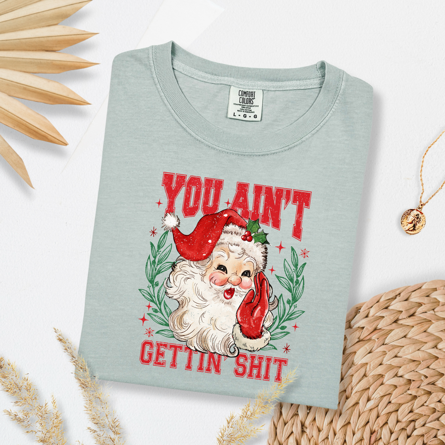 You Ain't Getting Shit Santa Graphic Tee