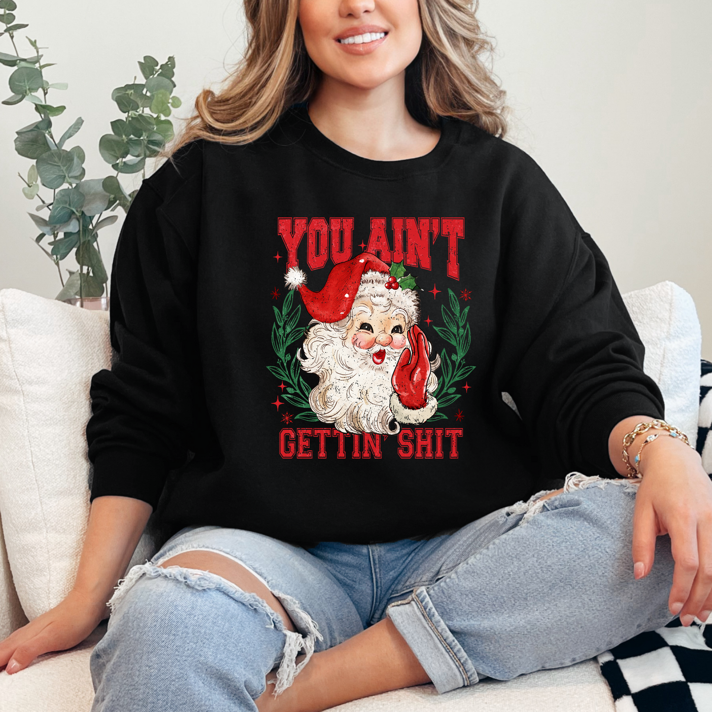 You Ain't Getting Shit Santa Crewneck & Hoodie
