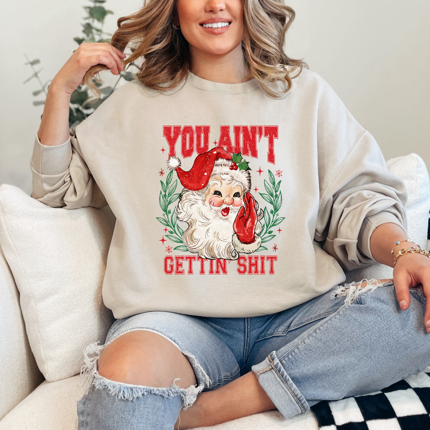 You Ain't Getting Shit Santa Crewneck & Hoodie