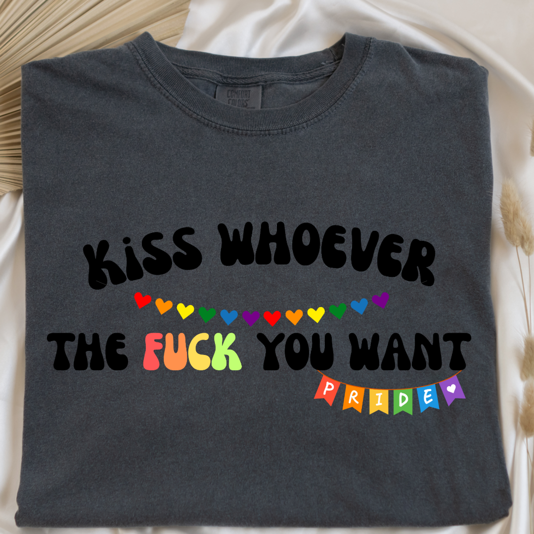 Kiss Whoever The Fuck You Want Graphic Tee