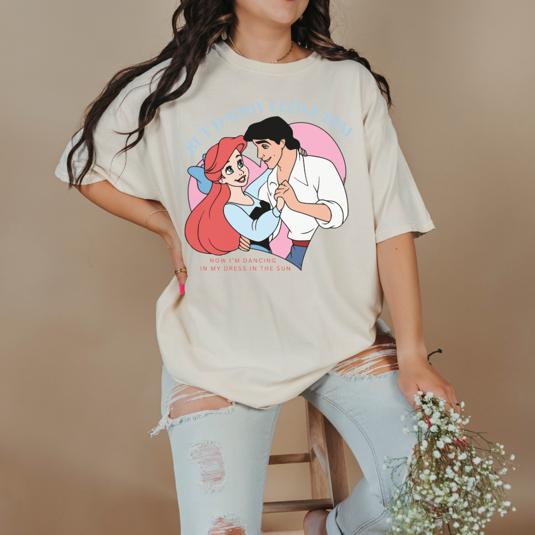 Customized Adult Tee But Daddy I love him Ariel and Eric Matching Youth Available