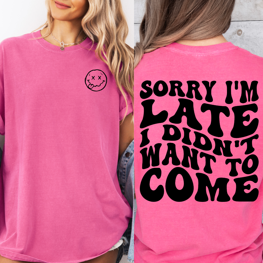 Customized Crunchberry PinK adult Graphic Tee Sorry im late I didn't want to come black bubble letters with smiley face pocket