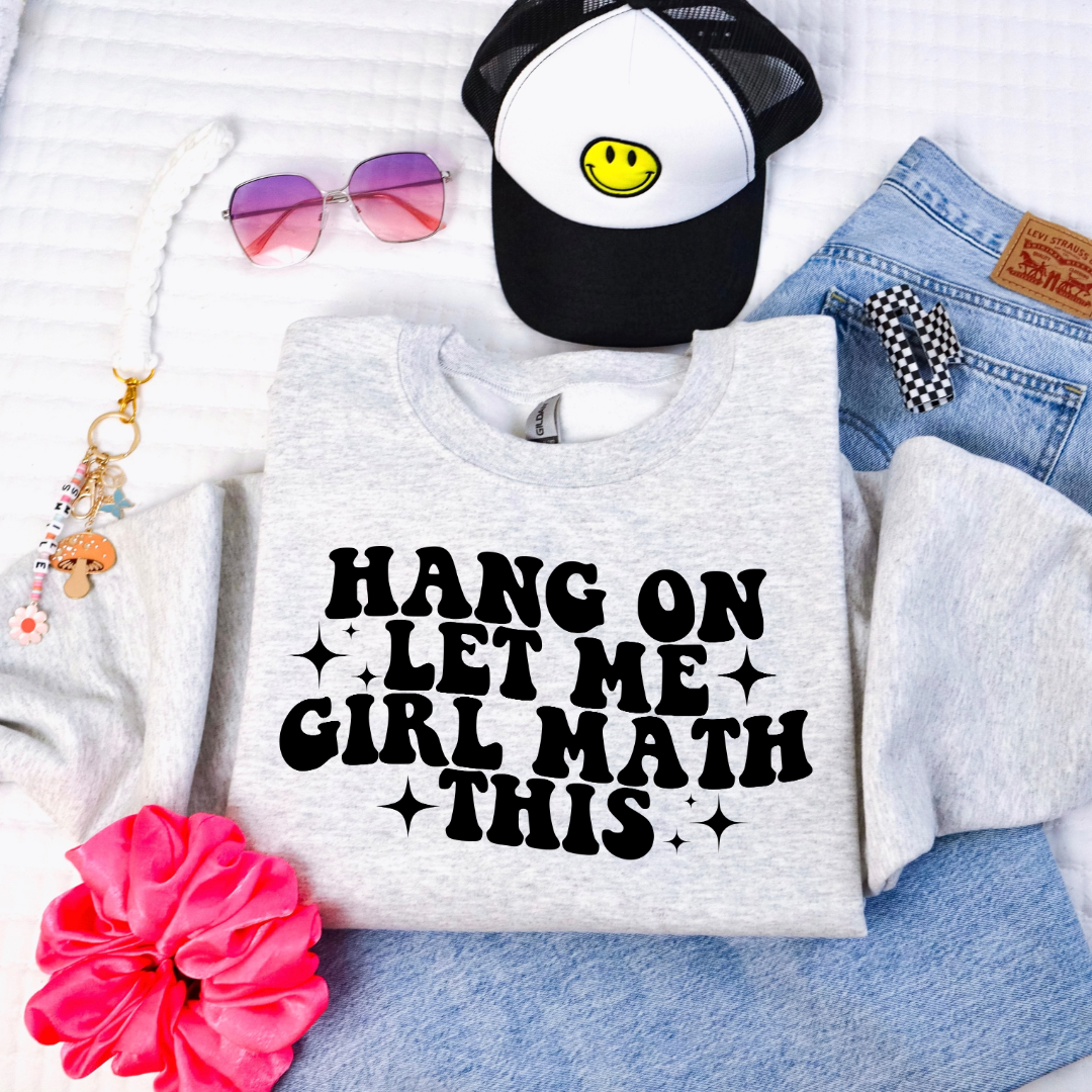 Customized Grey Youth Crewneck Hang on let me girl math this black bubble letters