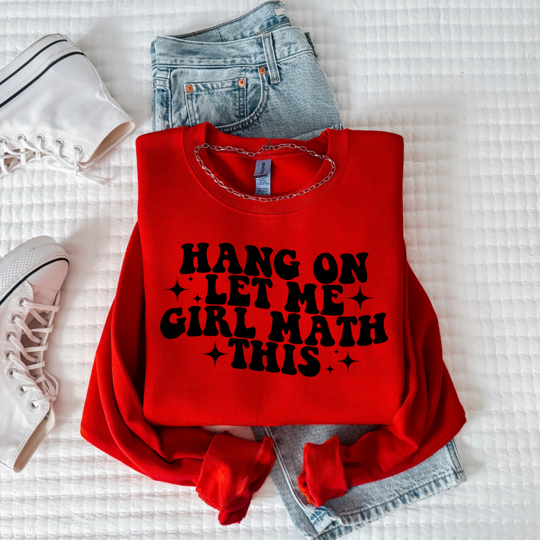 Customized Red Youth Crewneck Hang on let me girl math this black bubble letters