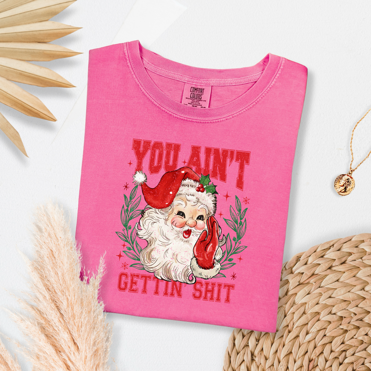 You Ain't Getting Shit Santa Graphic Tee