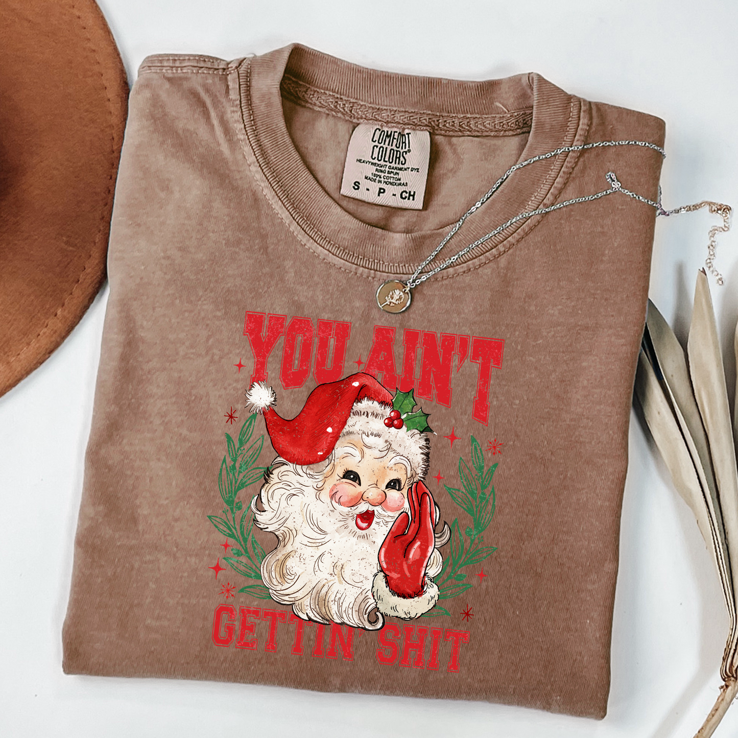 You Ain't Getting Shit Santa Graphic Tee