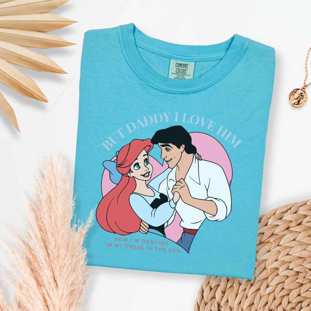 Customized Adult Tee But Daddy I love him Ariel and Eric Lagoon Blue Matching youth available