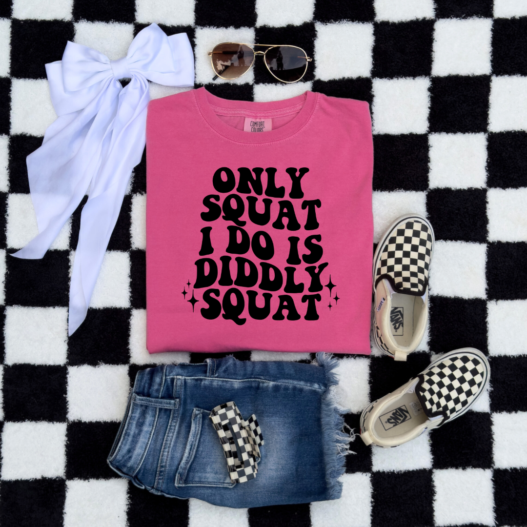 Customized Youth Comfort Colors Crunchberry Pink graphic tee with bubble letters only squat I do is diddly squat with 3 twinkles on each side. Matching hoodies and crewnecks in youth and adult sizes available.