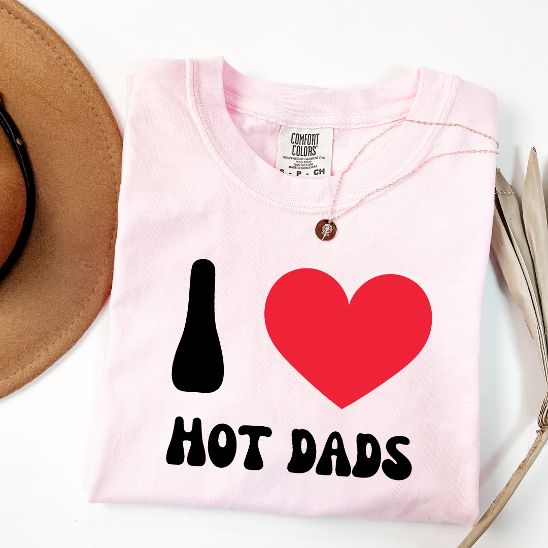 I Love Hot Dads Graphic Tee