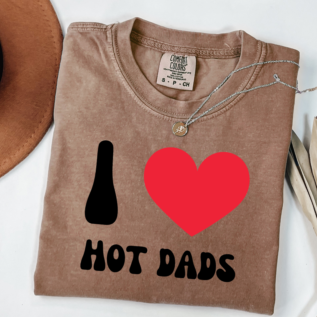 I Love Hot Dads Graphic Tee