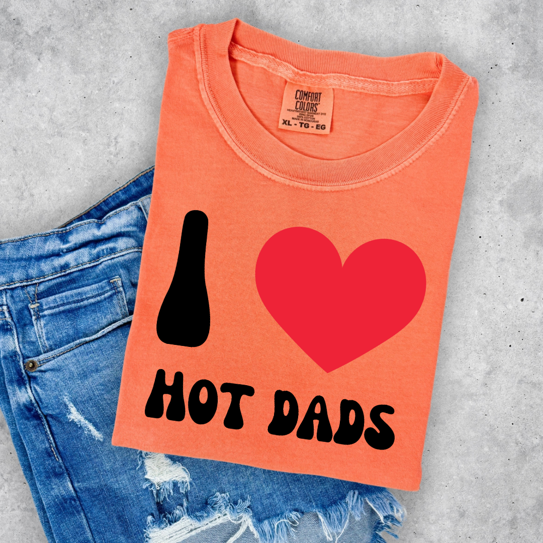 I Love Hot Dads Graphic Tee