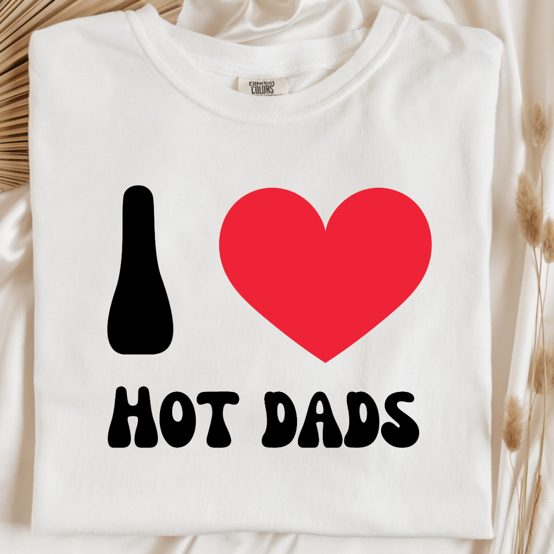 I Love Hot Dads Graphic Tee