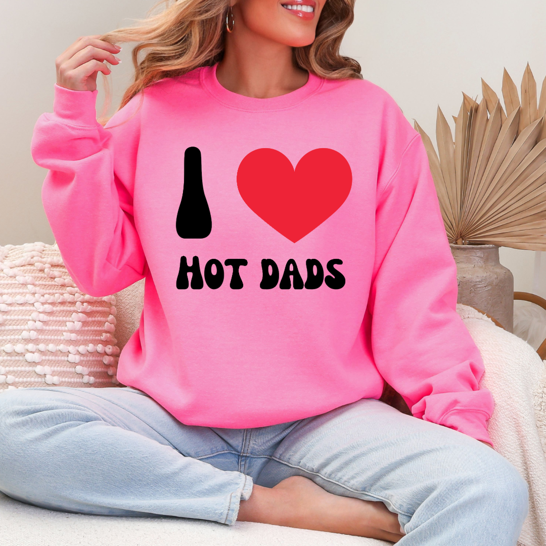I Love Hot Dads Crewneck & Hoodie