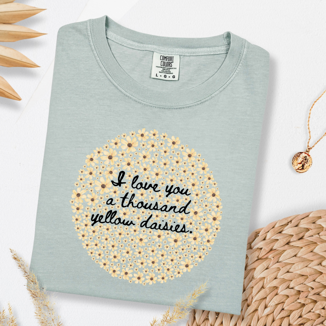 I Love You A Thousand Yellow Daisies Graphic Tee