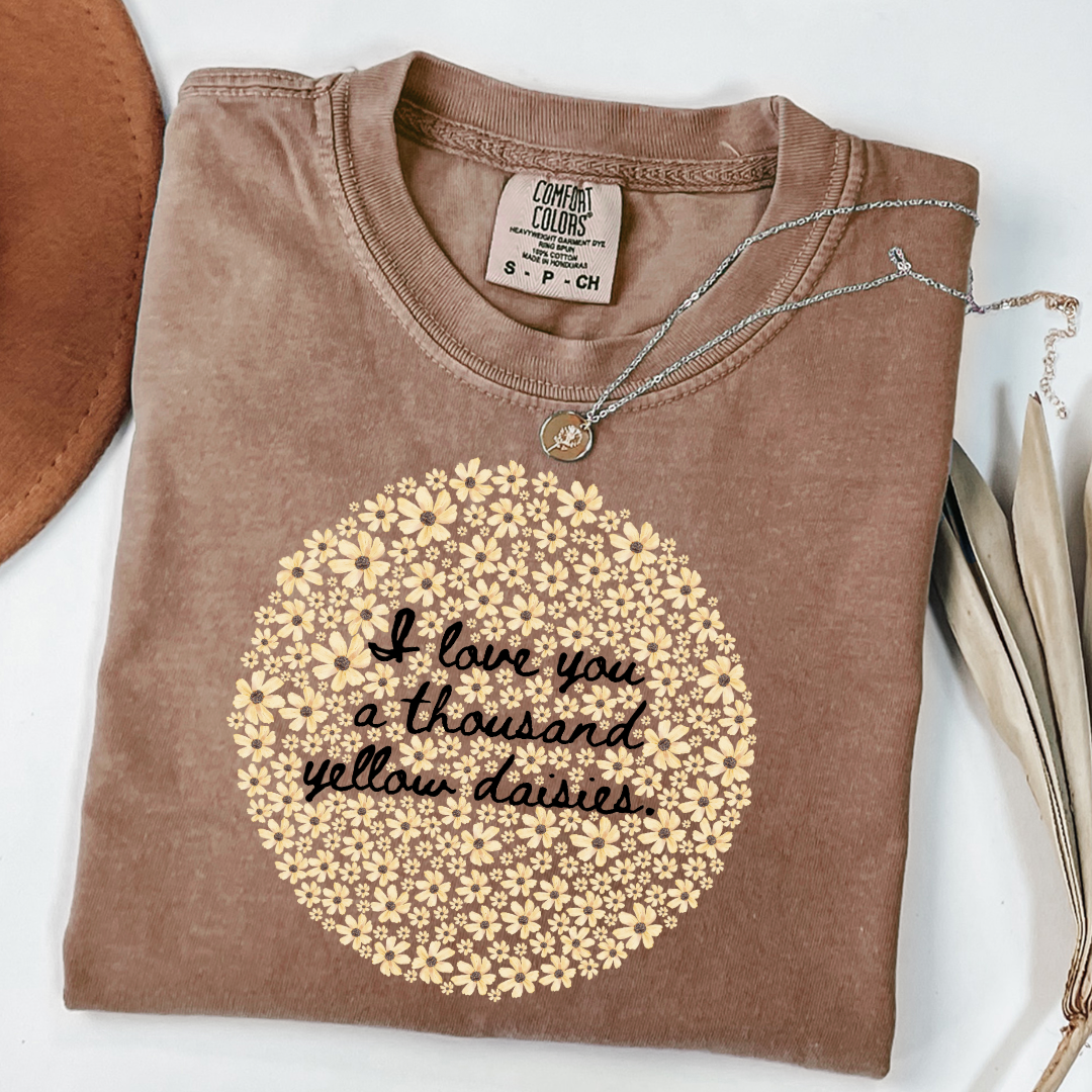 I Love You A Thousand Yellow Daisies Graphic Tee