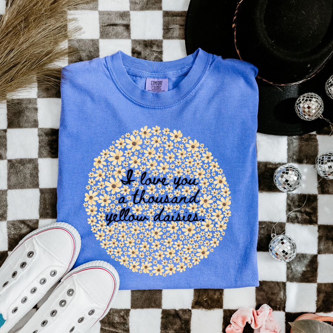 I Love You A Thousand Yellow Daisies Graphic Tee