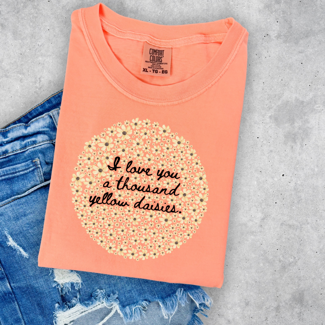I Love You A Thousand Yellow Daisies Graphic Tee