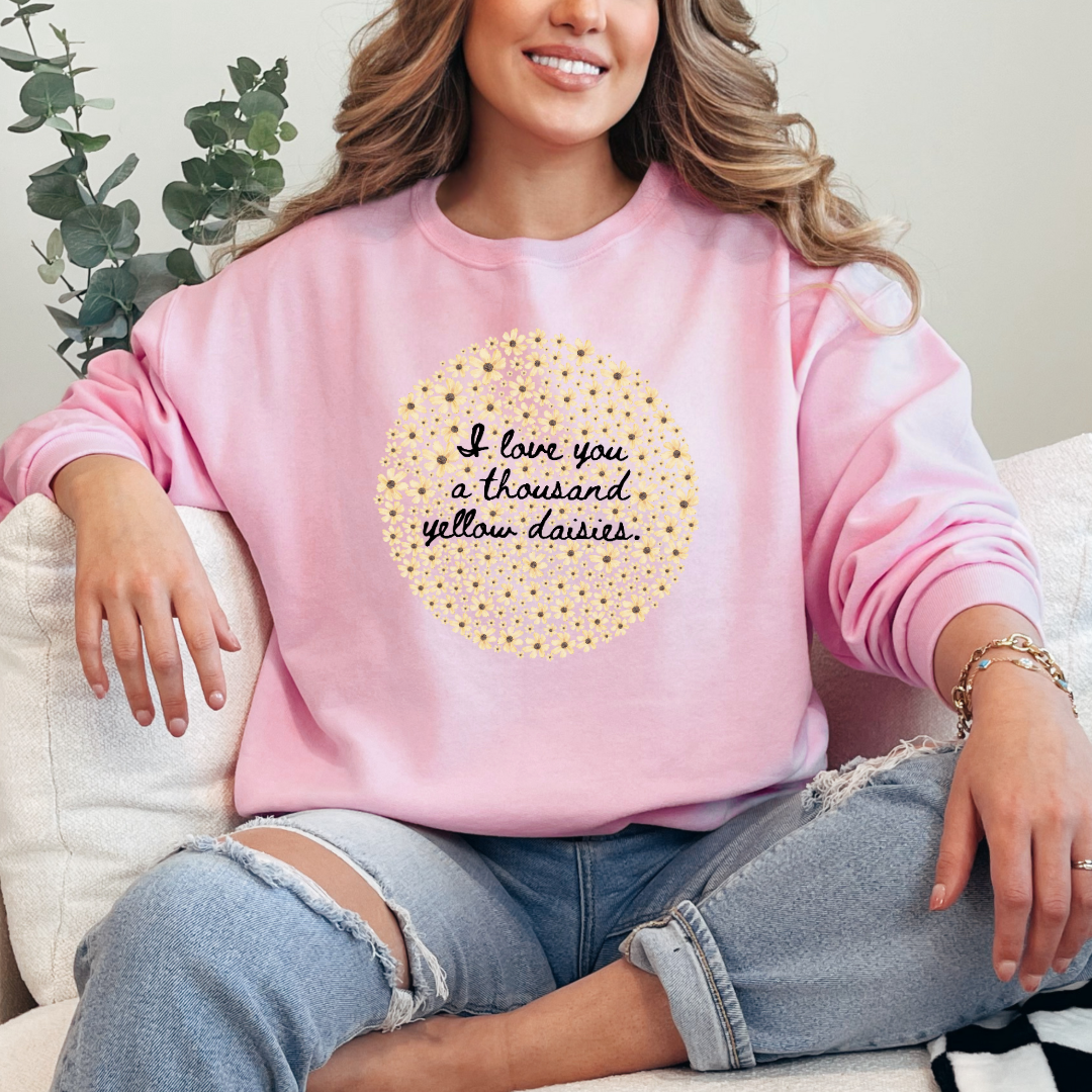 I Love You A Thousand Yellow Daisies Crewneck & Hoodie