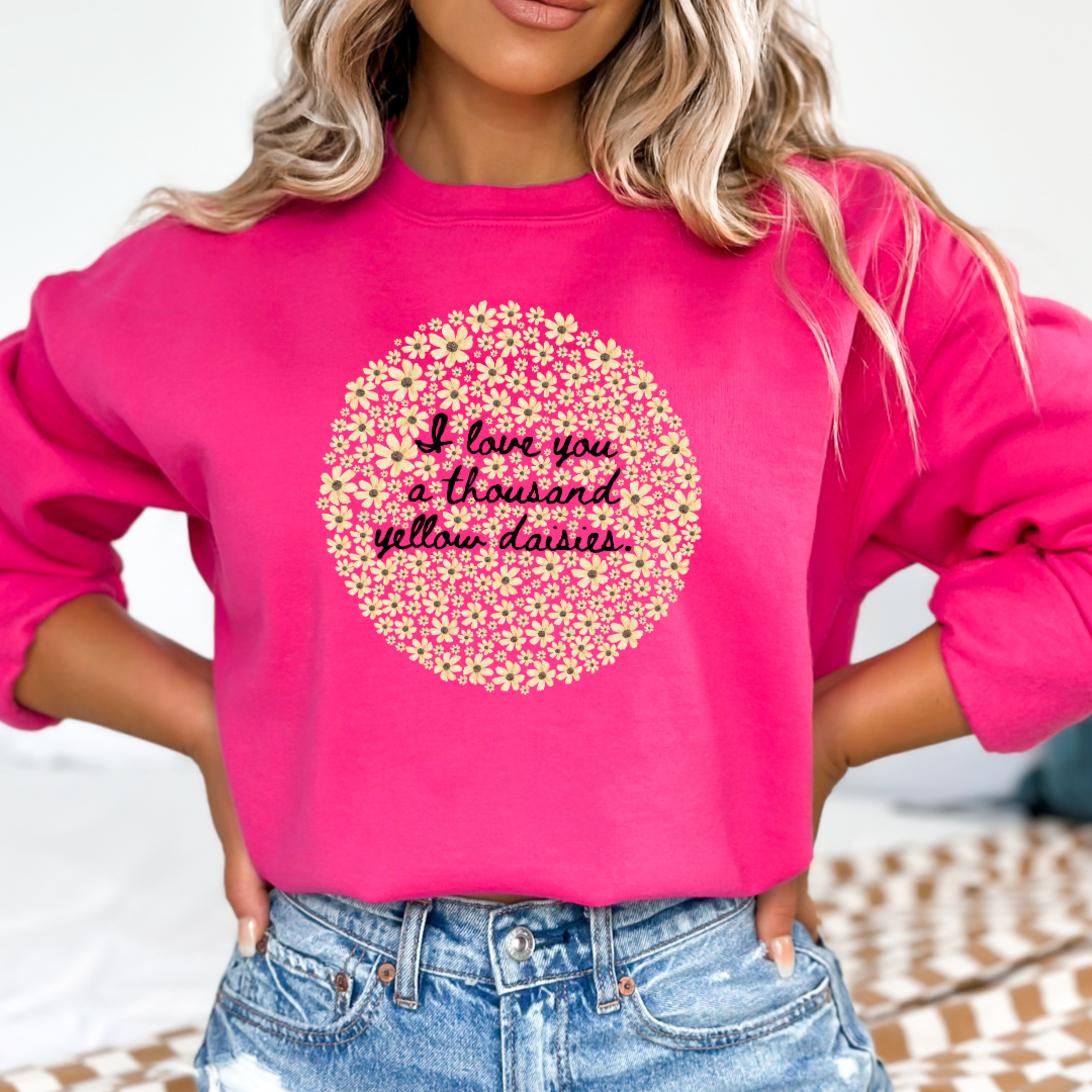 I Love You A Thousand Yellow Daisies Crewneck & Hoodie