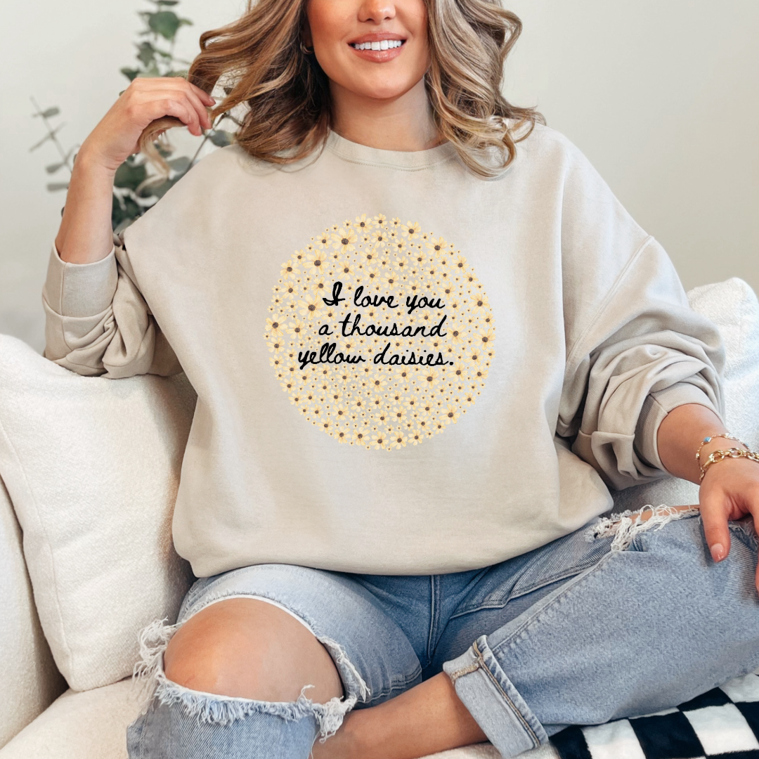 I Love You A Thousand Yellow Daisies Crewneck & Hoodie
