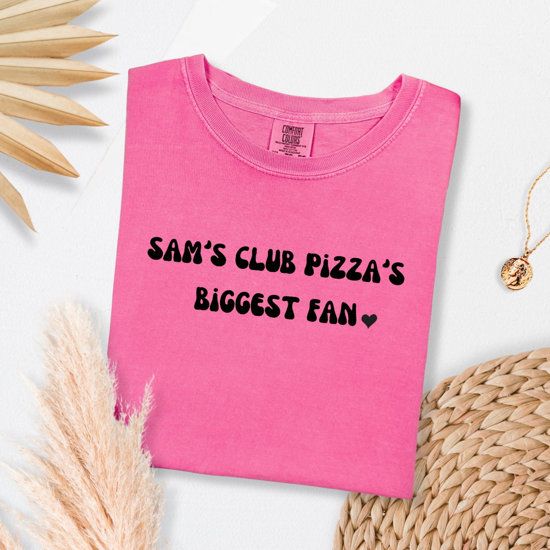 Sam's Club Pizza Biggest Fan Graphic Tee