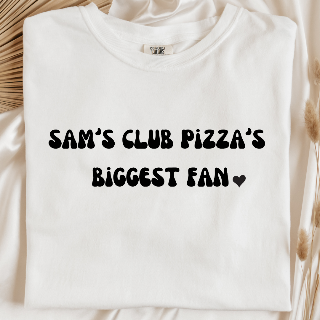 Sam's Club Pizza Biggest Fan Graphic Tee