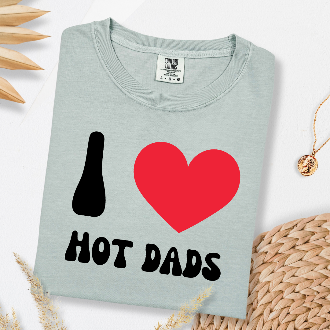 I Love Hot Dads Graphic Tee
