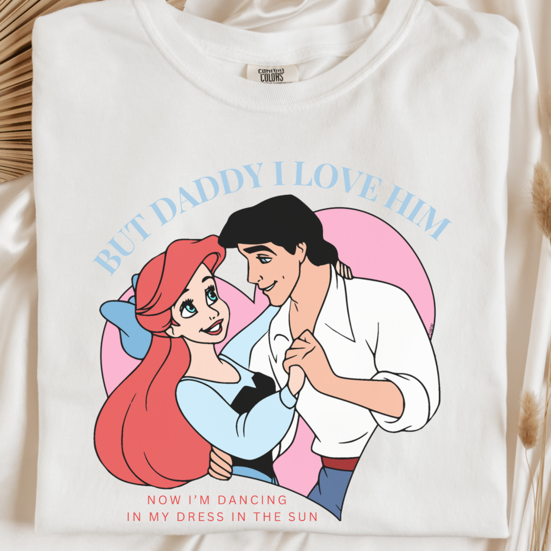Customized Adult Tee But Daddy I love him Ariel and Eric White Tee Matching youth available