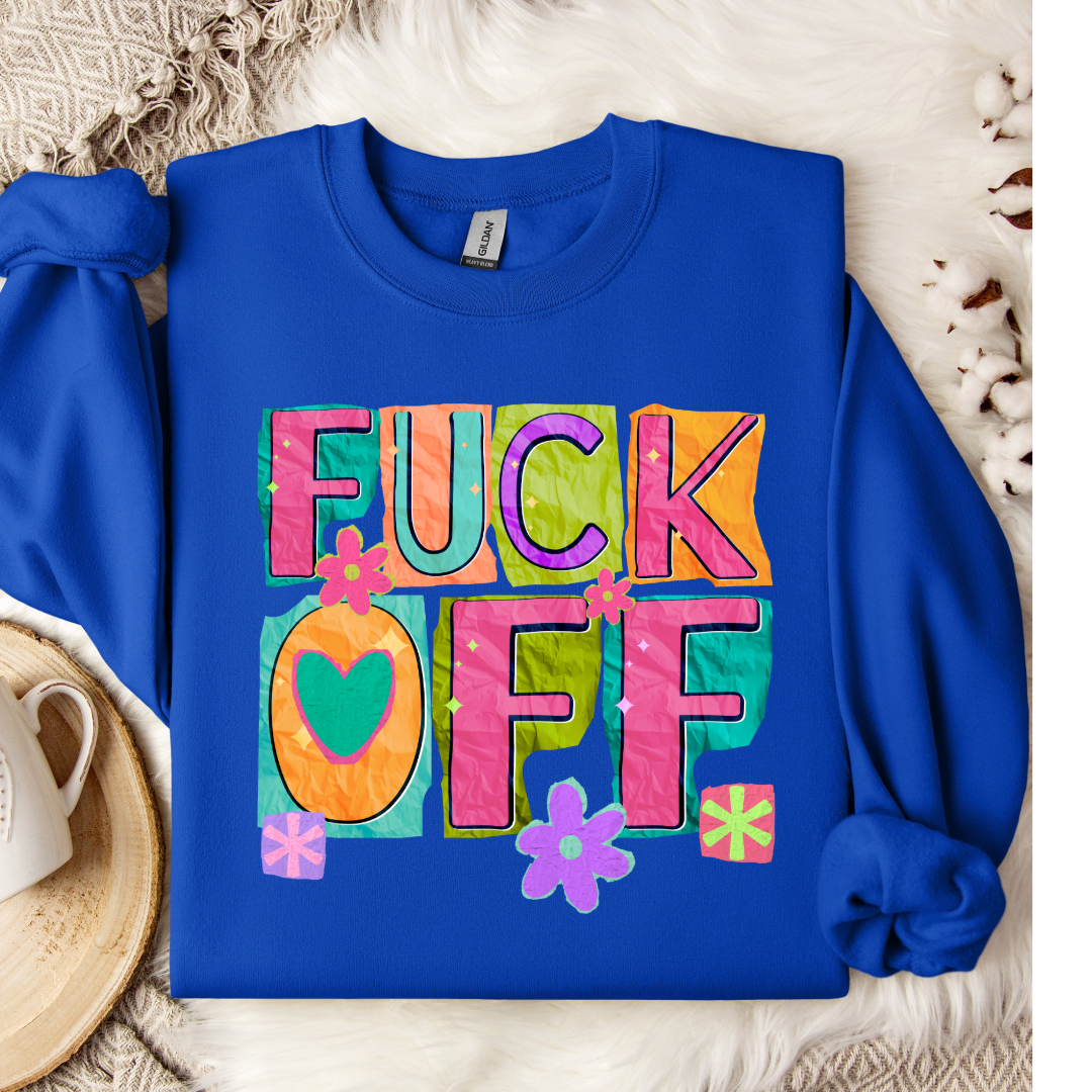 Fuck off Graphic Tee & Crewneck l