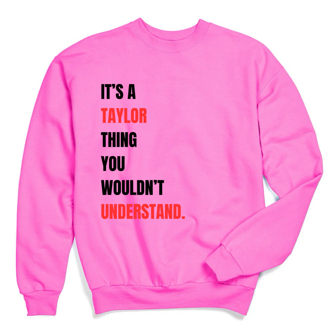 It's A Taylor Thing Crewneck & Hoodie