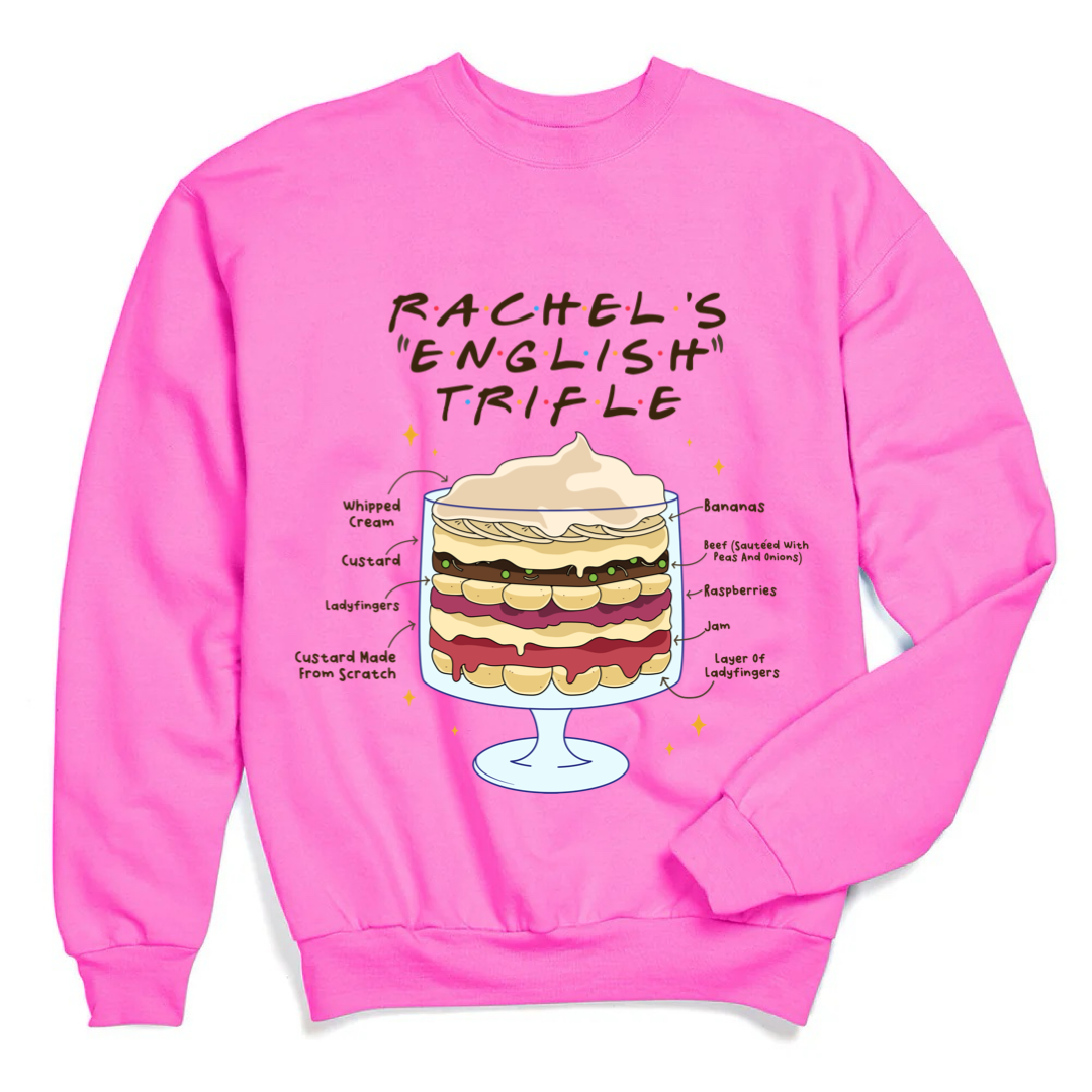 Rachel's Thanksgiving Trifle Crewneck & Hoodie