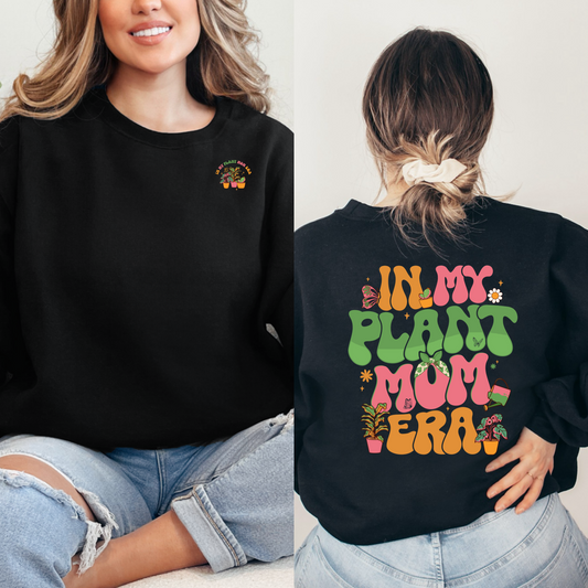 In My Plant Mom Era Crewneck & Hoodie