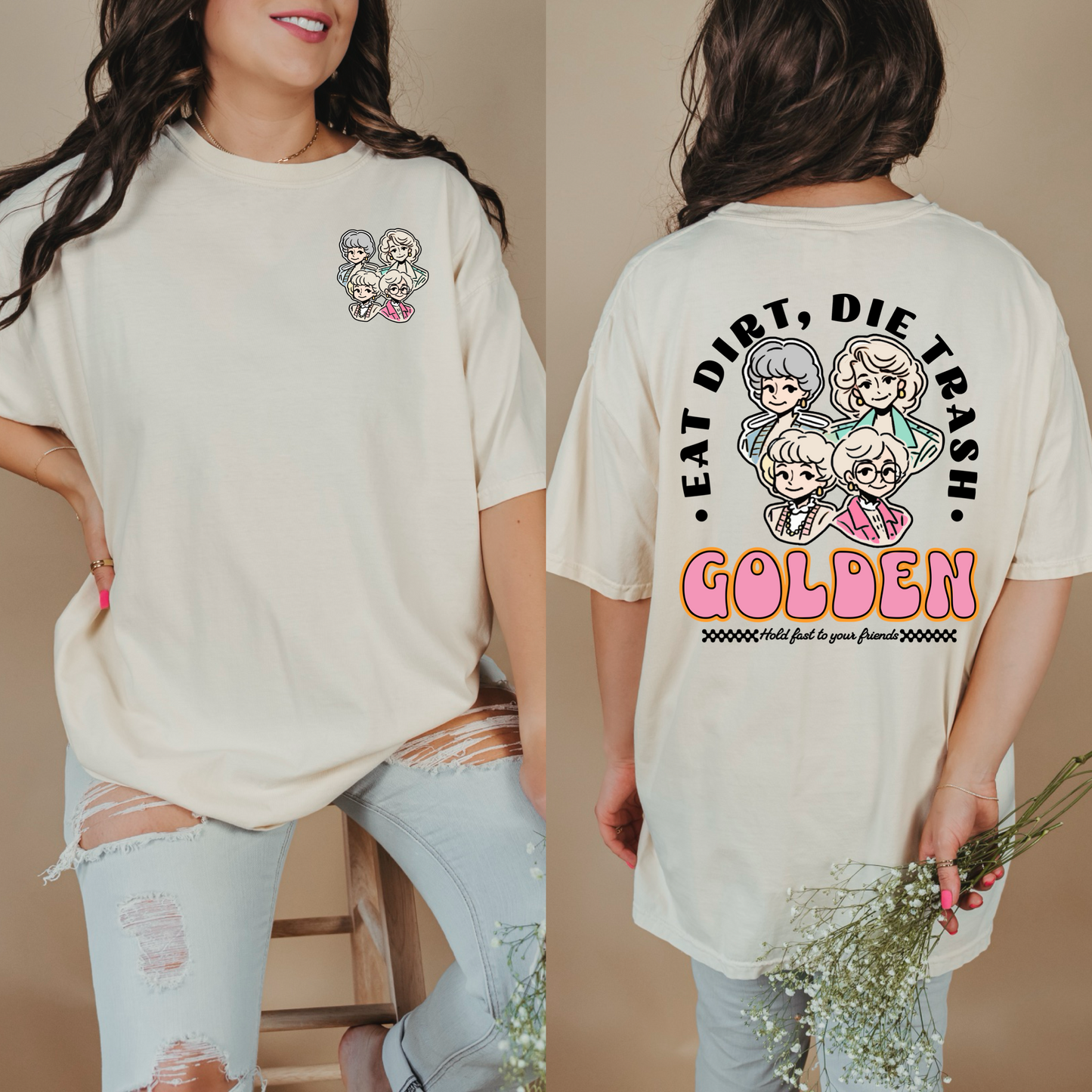 Eat Dirt And Die Trash Golden Girls Graphic Tee