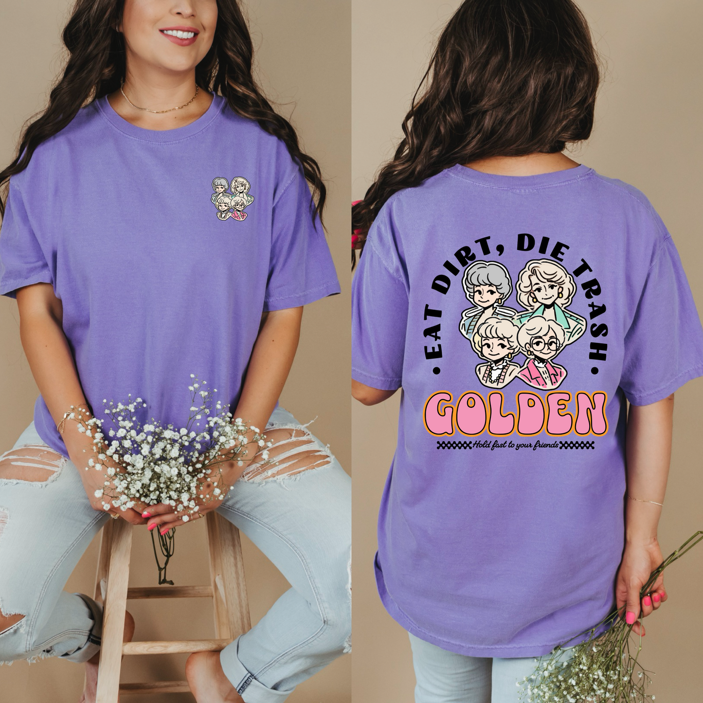 Eat Dirt And Die Trash Golden Girls Graphic Tee