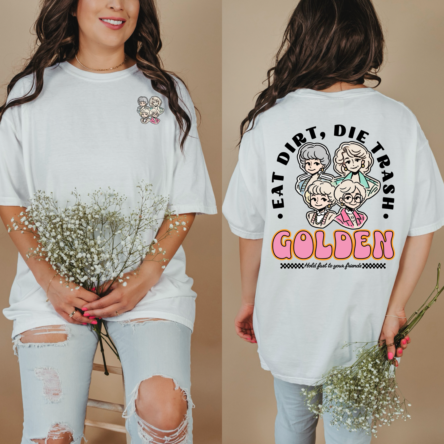 Eat Dirt And Die Trash Golden Girls Graphic Tee