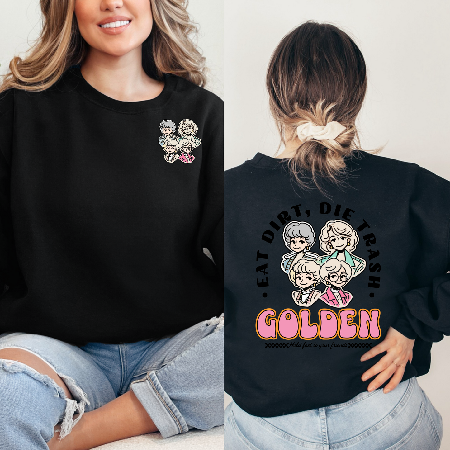 Eat Dirt And Die Trash Golden Girls Crewneck & Hoodie