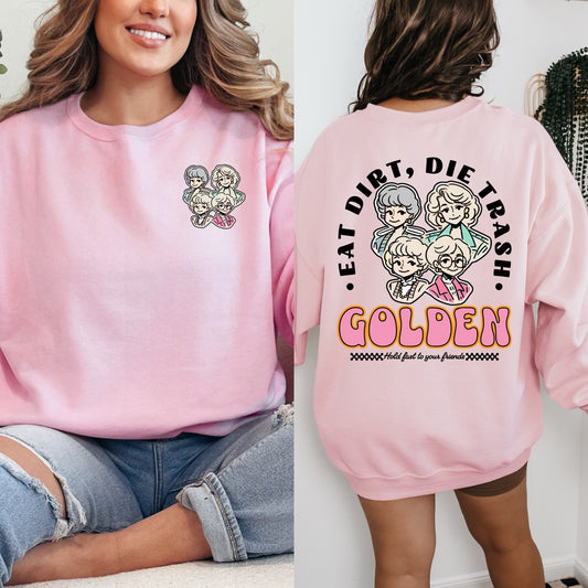 Eat Dirt And Die Trash Golden Girls Crewneck & Hoodie