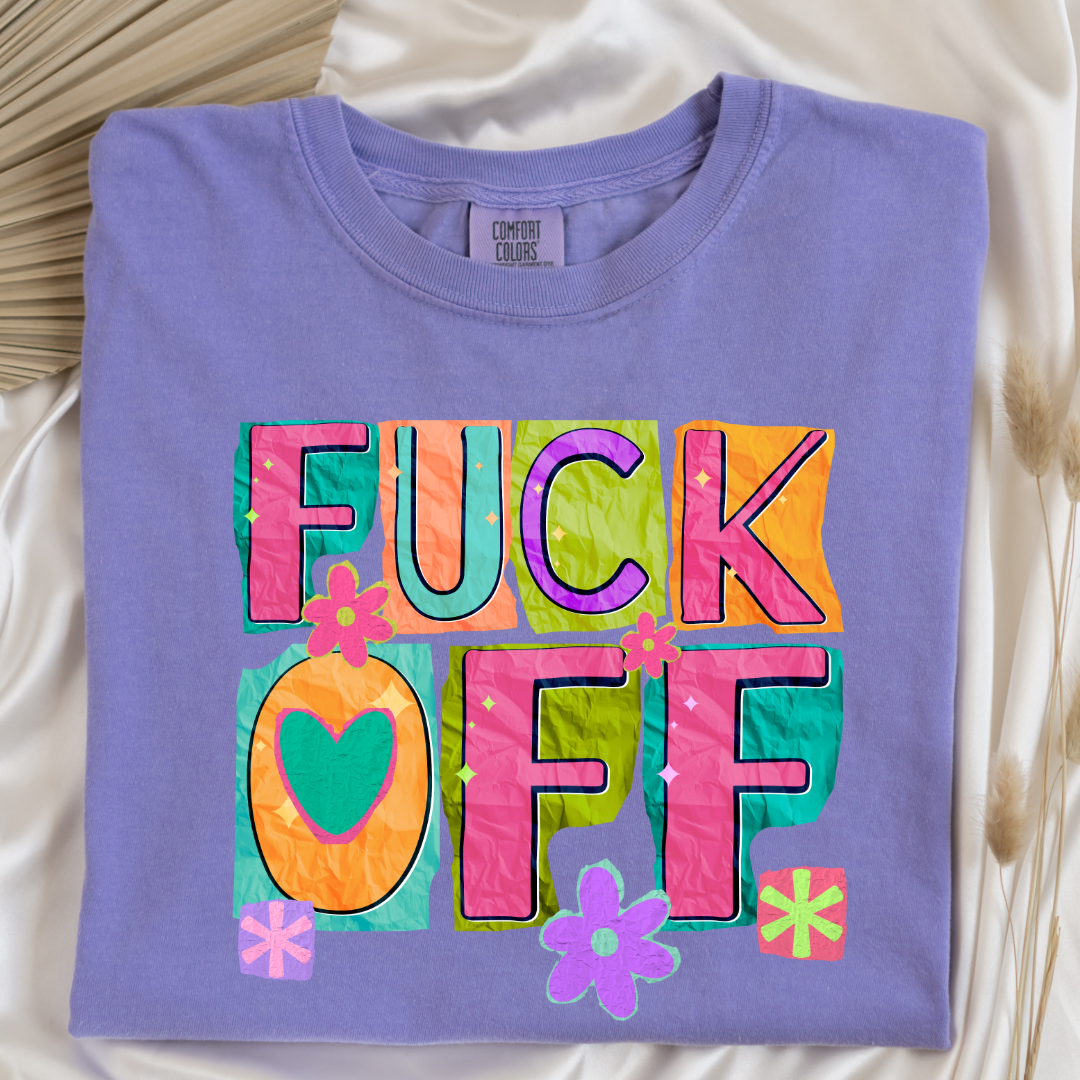 Fuck off Graphic Tee & Crewneck l