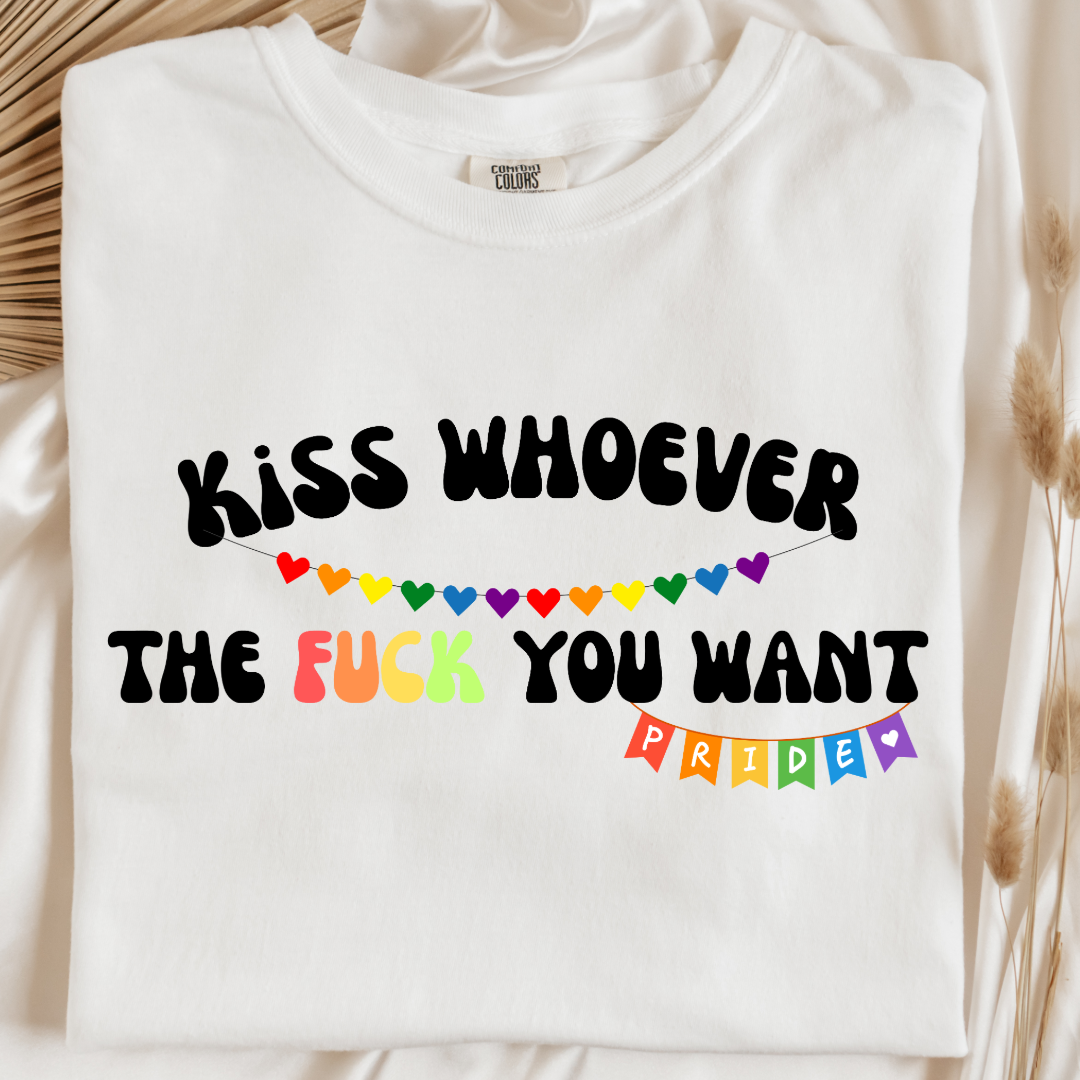 Kiss Whoever The Fuck You Want Graphic Tee