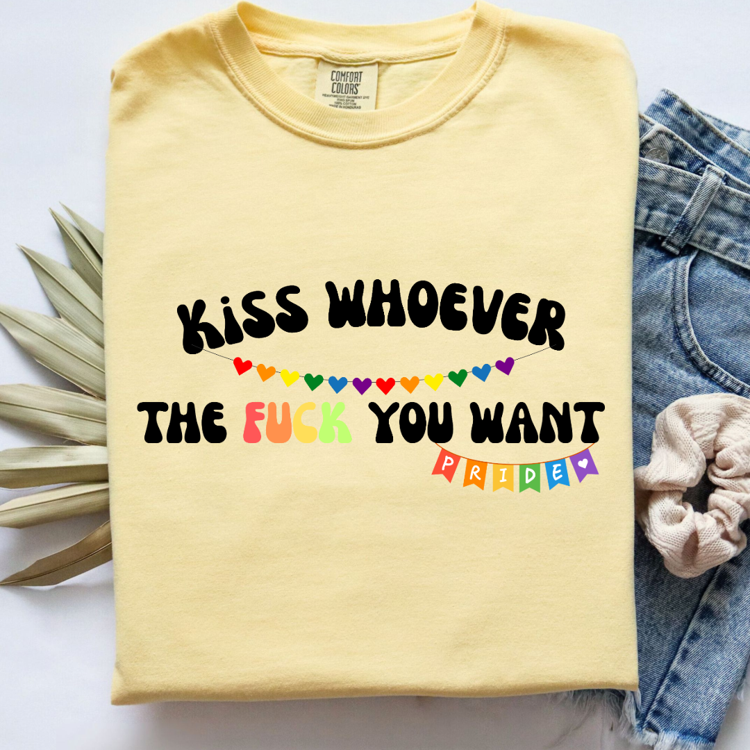 Kiss Whoever The Fuck You Want Graphic Tee