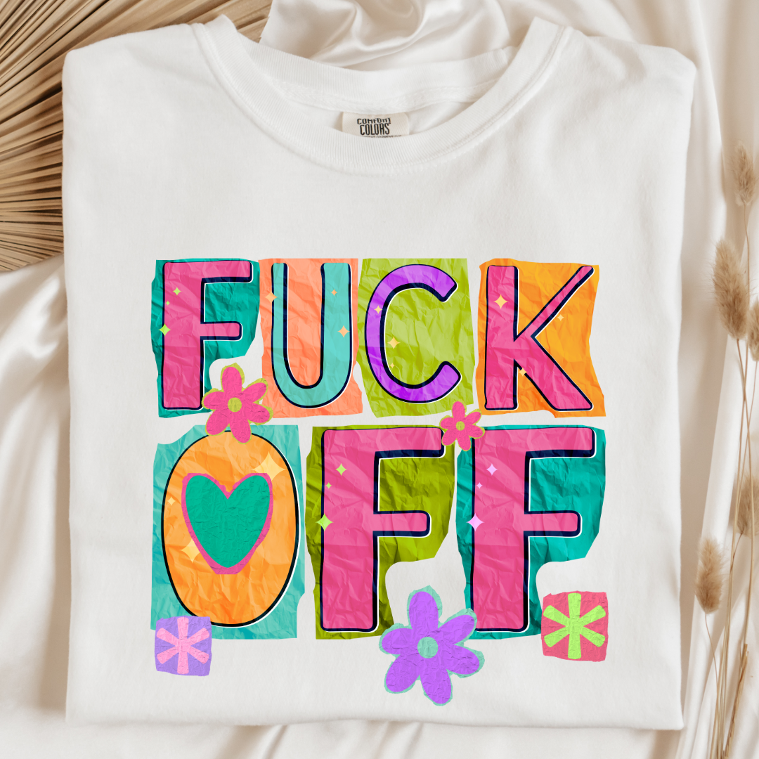 Fuck off Graphic Tee & Crewneck l