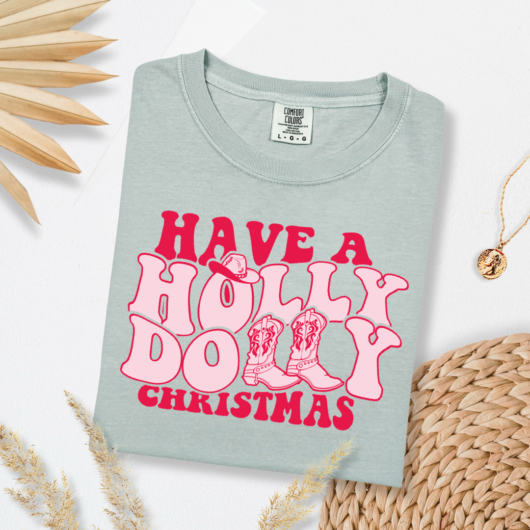 Have A Holly Dolly Christmas Graphic Tee