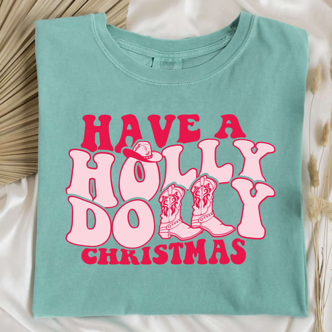 Have A Holly Dolly Christmas Graphic Tee