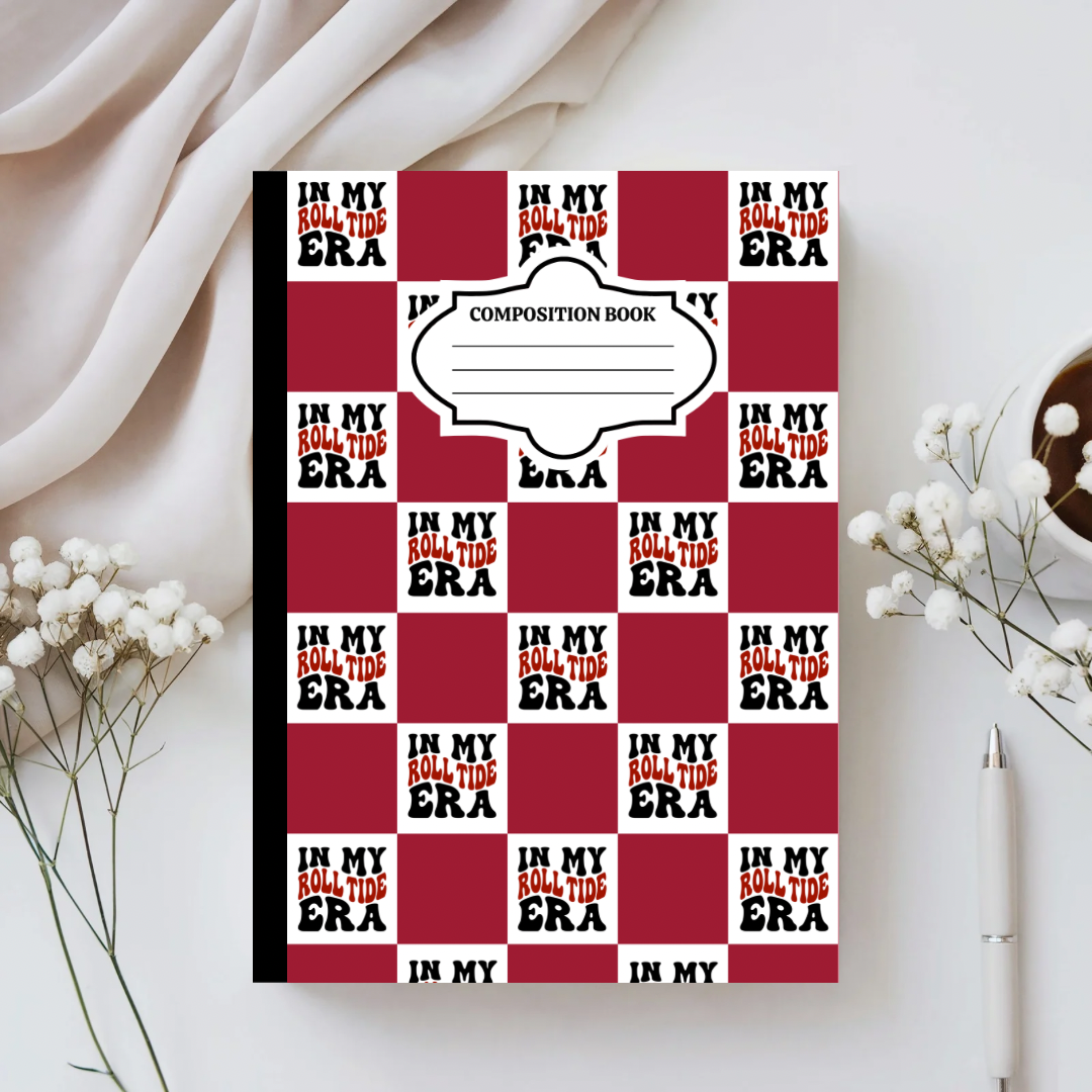 In My Roll Tide Era Custom Composition Notebook