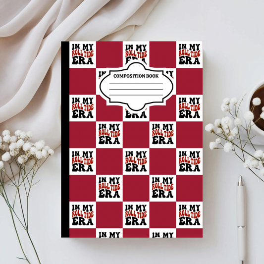 In My Roll Tide Era Custom Composition Notebook