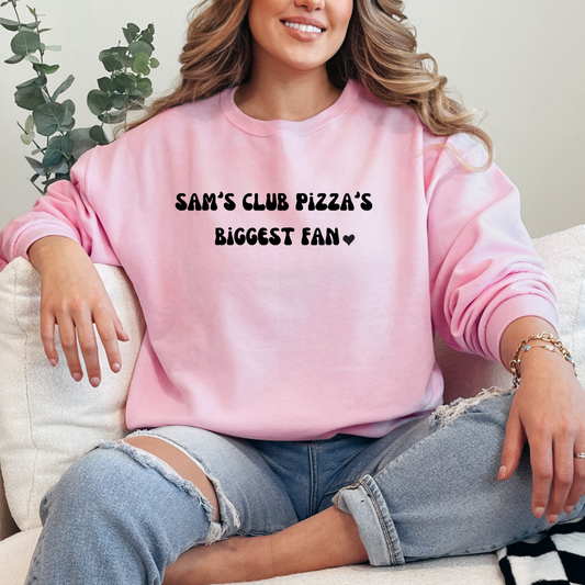 Sam's Club Pizza Biggest Fan Crewneck & Hoodie