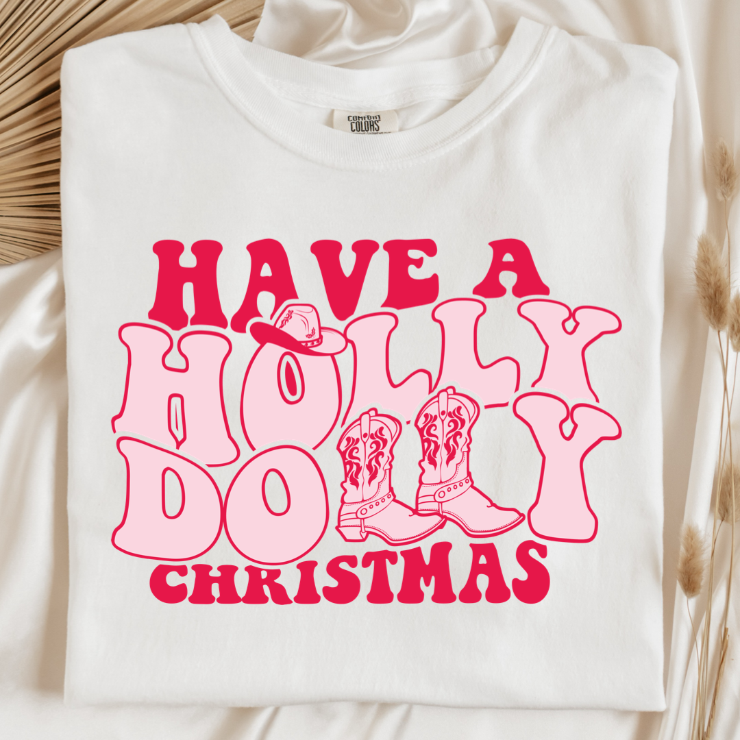 Have A Holly Dolly Christmas Graphic Tee