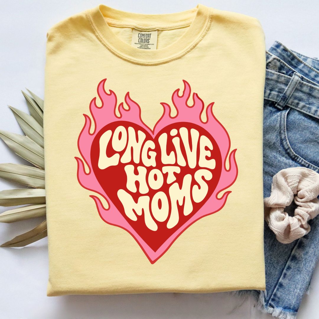 Long Live Hot Moms Graphic Tee & Crewneck