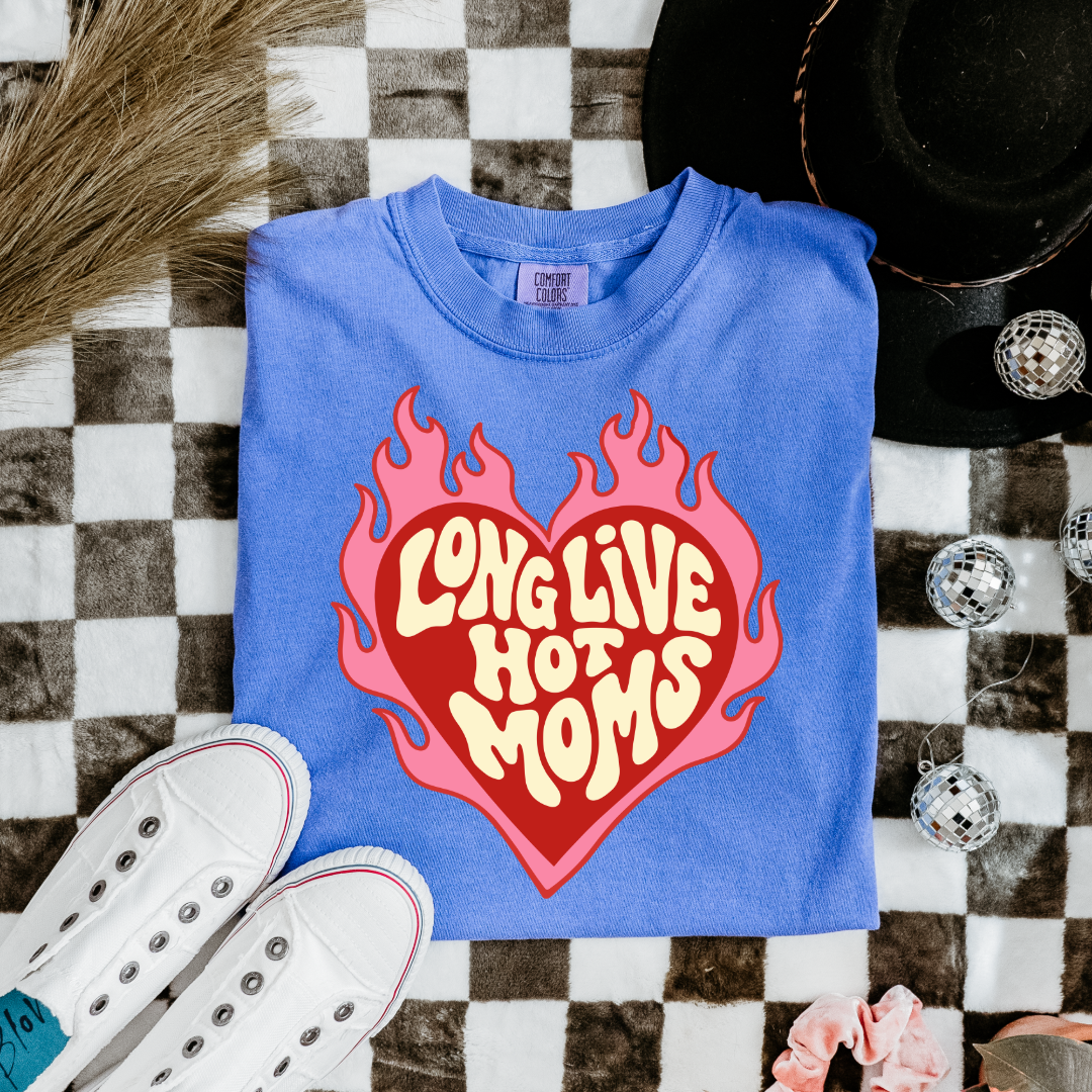 Long Live Hot Moms Graphic Tee & Crewneck