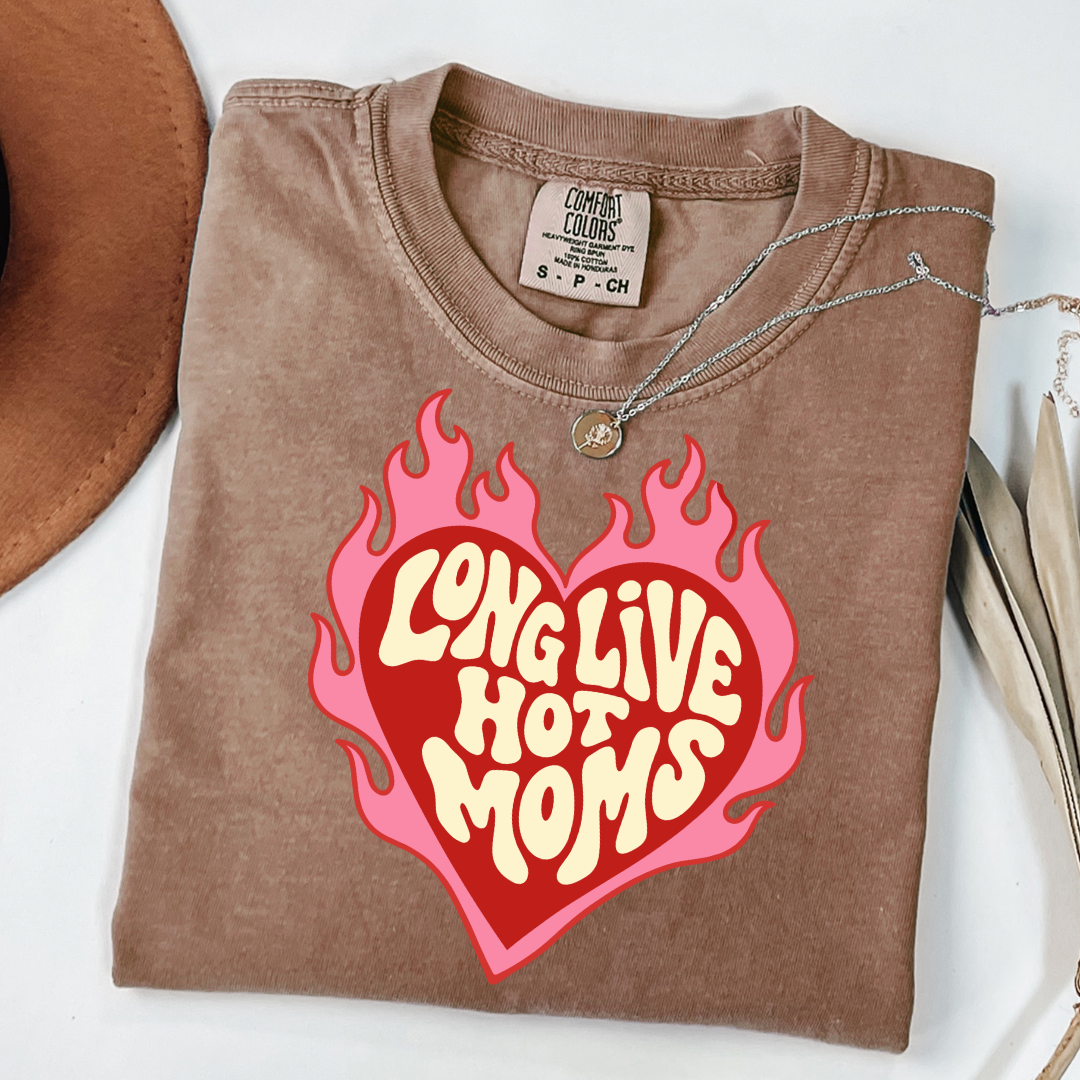 Long Live Hot Moms Graphic Tee & Crewneck